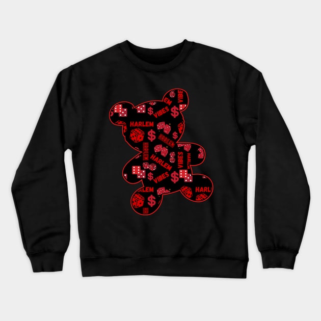 Cute Harlem Vibes Teddy Bear | Dice with Money Symbol | Harlem New York City Crewneck Sweatshirt by Harlems Gee